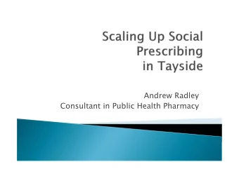 Andrew Radley  Consultant in Public Health Pharmacy