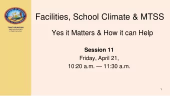 Facilities, School Climate &amp; MTSS  TOM TORLAKSON  State Superintendent  Yes it Matters &amp;