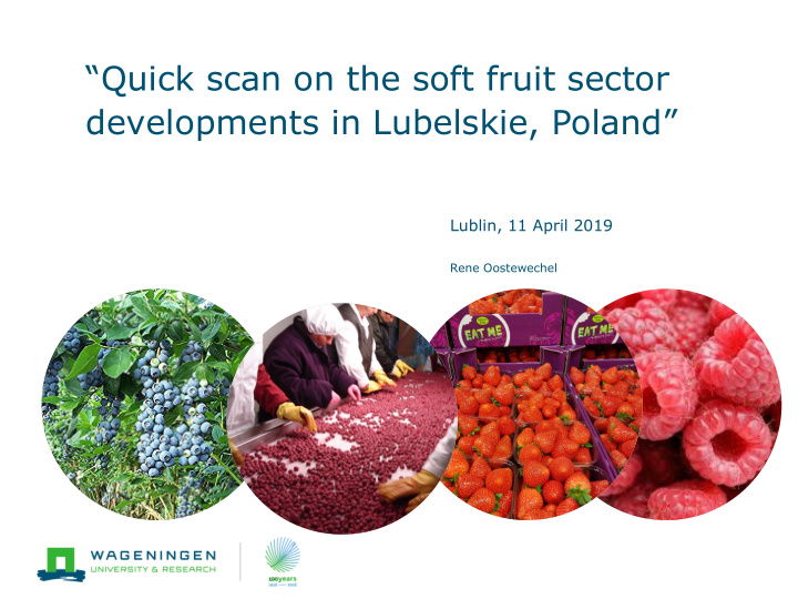 quick scan on the soft fruit sector