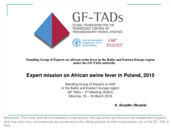 Expert mission on African swine fever in Poland, 2015  Standing Group of Experts on ASF  in the