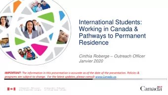 International Students:  Working in Canada &amp;  Pathways to Permanent  Residence Cinthia Roberge