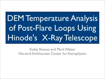 DEM Temperature Analysis  of Post-Flare Loops Using  Hinode's  X-Ray Telescope  Kathy Reeves and