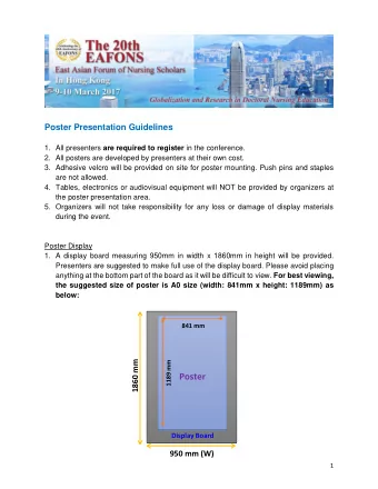 Poster  (H) Display Board 950 mm (W)  1 2. Posters must be written in English . Each poster must