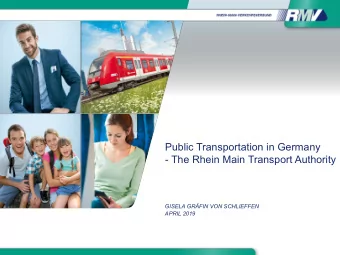 Public Transportation in Germany  - The Rhein Main Transport Authority  GISELA GRFIN VON
