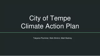 City of Tempe  Climate Action Plan  Tatyana Plummer, Nick Dininni, Matt Starkey  Renewable Energy