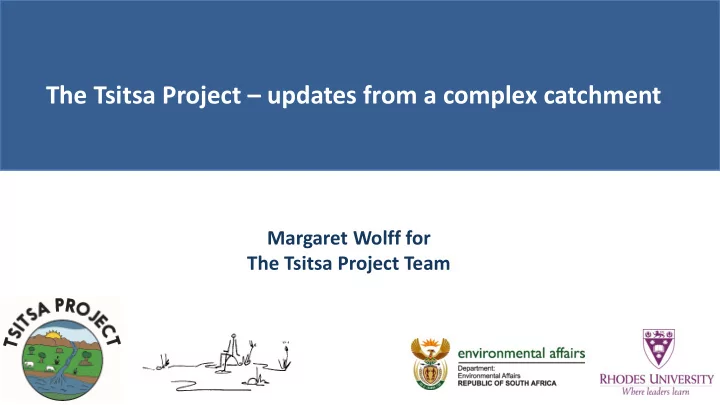 the tsitsa project updates from a complex catchment