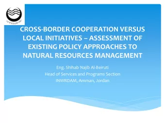 CROSS-BORDER COOPERATION VERSUS LOCAL INITIATIVES  ASSESSMENT OF  EXISTING POLICY APPROACHES TO