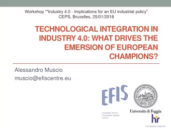 TECHNOLOGICAL INTEGRATION IN  INDUSTRY 4.0: WHAT DRIVES THE  EMERSION OF EUROPEAN  CHAMPIONS?