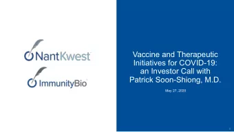 Vaccine and Therapeutic  Initiatives for COVID-19:  an Investor Call with  Patrick Soon-Shiong,