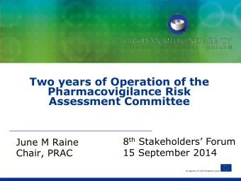 Pharmacovigilance Risk  Assessment Committee 8 th Stakeholders Forum  June M Raine  15 September