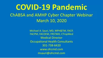 COVID-19 Pandemic  ChABSA and AMHP Cyber Chapter Webinar  March 10, 2020  Michael A. Sauri, MD,