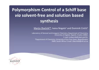 Polymorphism Control of a Schiff base via solvent-free and solution based  synthesis Marija
