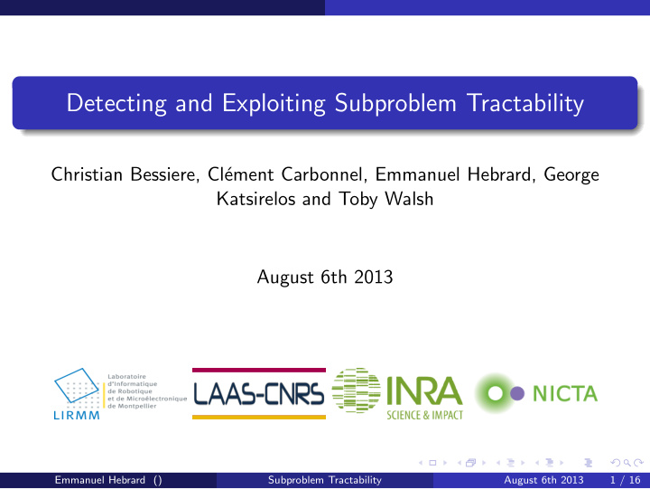 detecting and exploiting subproblem tractability