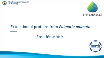 Extraction of proteins from Palmaria palmata  Rsa Jnsdttir  Background    Increasing