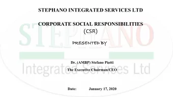 CORPORATE SOCIAL RESPONSIBILITIES  (CSR)  PR  PRESENTED  ESENTED BY  Dr. (AMBP) Stefano Piotti  The