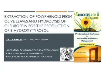 EXTRACTION OF POLYPHENOLS FROM  OLIVE LEAVES AND HYDROLYSIS OF  OLEUROPEIN FOR THE PRODUCTION  OF