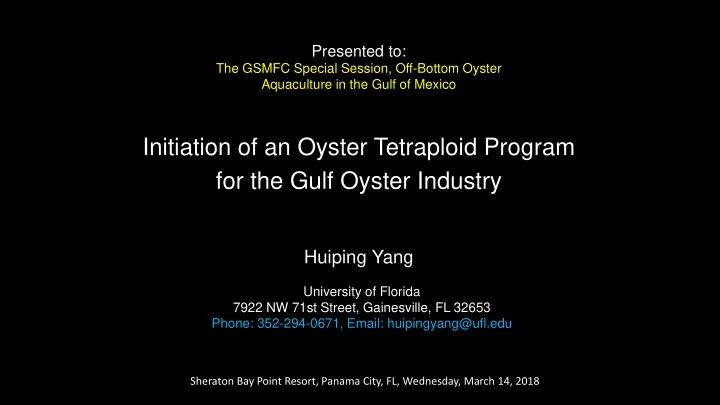 initiation of an oyster tetraploid program for the gulf