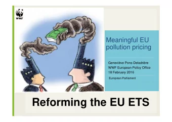 Reforming the EU ETS  Why the EU Emissions Trading System?  Art. 191 of TFEU:  Union policy on