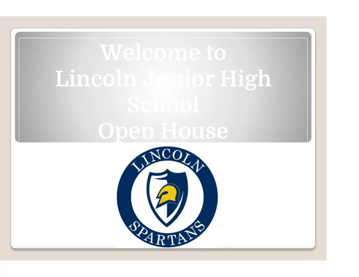 welcome to lincoln junior high school open house meet the