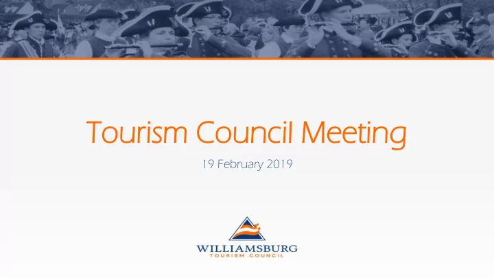 to tourism urism cou council ncil me meeti eting ng