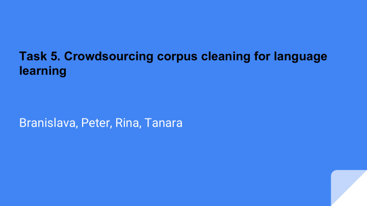 task 5 crowdsourcing corpus cleaning for language