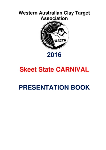 2016  Skeet State CARNIVAL PRESENTATION BOOK  Friday 19th February 2016  EVENT 2  5OTgt 410 WA