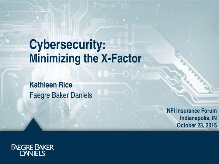 cybersecurity minimizing the x factor kathleen rice