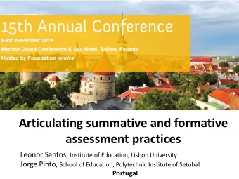 assessment practices Leonor Santos, Institute of Education, Lisbon University Jorge Pinto, School