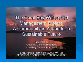 The Coral Bay Watershed  Management Project:  A Community in Action for a  Sustainable Future