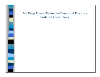 Posterior Lower Body   54b Deep Tissue: Technique Demo and Practice - Posterior Lower Body