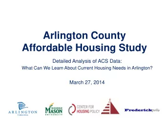 Affordable Housing Study  Detailed Analysis of ACS Data:  What Can We Learn About Current Housing
