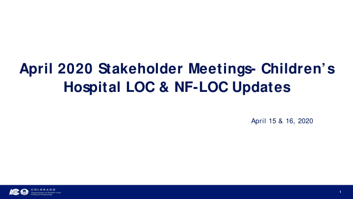 april 2020 stakeholder meetings children s hospital loc