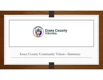 Essex County Community VisionSummary  Overview  With a trained facilitator from State of