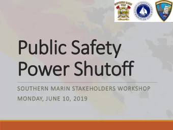 Public Safety  Power Shutoff  SOUTHERN MARIN STAKEHOLDERS WORKSHOP  MONDAY  AY, JUNE 10, 2019