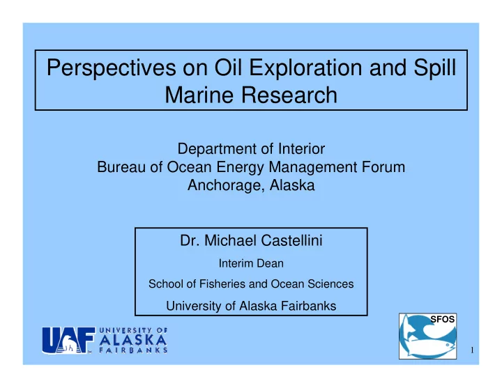 perspectives on oil exploration and spill marine research
