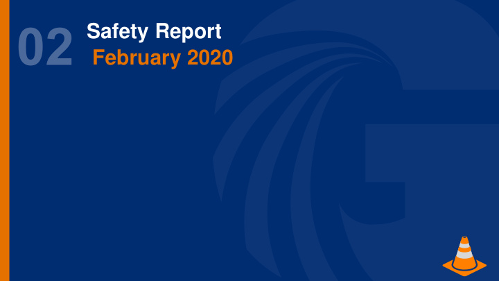 safety report february 2020 incidents reported
