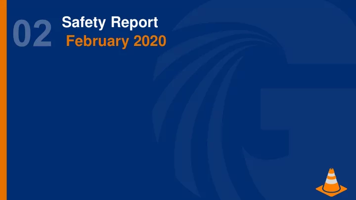 safety report february 2020 incidents reported