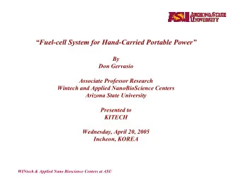 Fuel-cell System for Hand-Carried Portable Power  By  Don Gervasio  Associate Professor