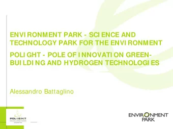 ENVI RONMENT PARK - SCI ENCE AND  TECHNOLOGY PARK FOR THE ENVI RONMENT  POLI GHT - POLE OF I