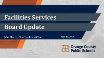 Facilities Services  Board Update  April 16, 2019  John Morris, Chief Facilities Officer  Agenda