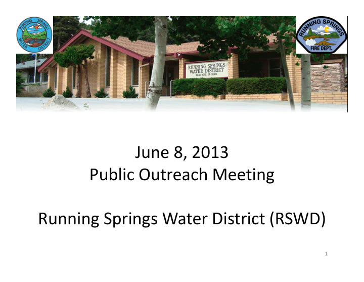 june 8 2013 public outreach meeting running springs water