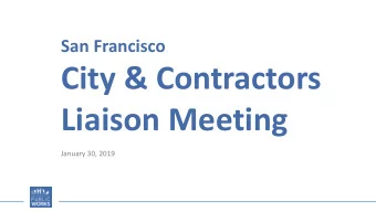 City &amp; Contractors  Liaison Meeting  January 30, 2019  Welcome and Introductions  Mohammed