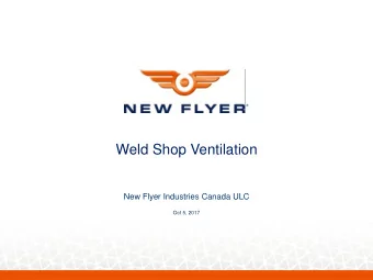 Weld Shop Ventilation  New Flyer Industries Canada ULC  Oct 5, 2017    REGULATED MANGANESE