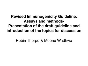 Robin Thorpe &amp; Meenu Wadhwa  Revised Guideline: Differences from original    Condensed; much