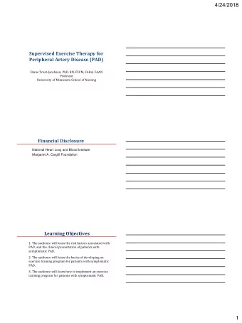 4/24/2018  Supervised Exercise Therapy for  Peripheral Artery Disease (PAD)  Diane Treat-Jacobson,