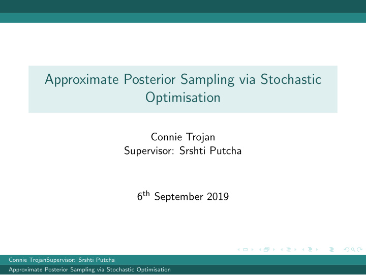 approximate posterior sampling via stochastic optimisation