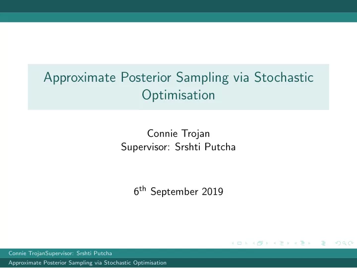 approximate posterior sampling via stochastic optimisation