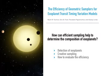 The Efficiency of Geometric Samplers for Exoplanet Transit Timing Variation Models  Noah W. Tuchow,