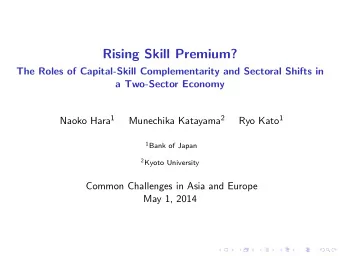 Rising Skill Premium?  The Roles of Capital-Skill Complementarity and Sectoral Shifts in  a