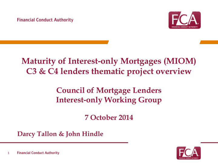 maturity of interest only mortgages miom c3 c4 lenders